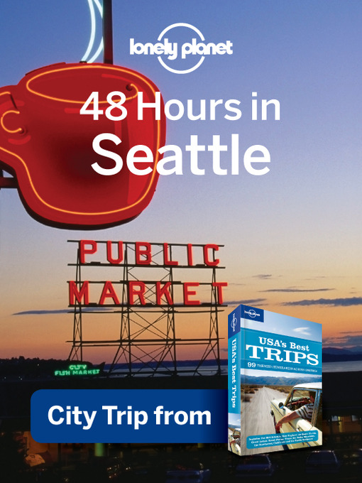 Title details for 48 Hours in Seattle by Lonely Planet - Available